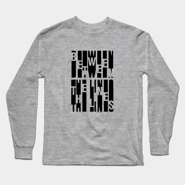 Funny Quote Between Lines Long Sleeve T-Shirt by DesignersMerch